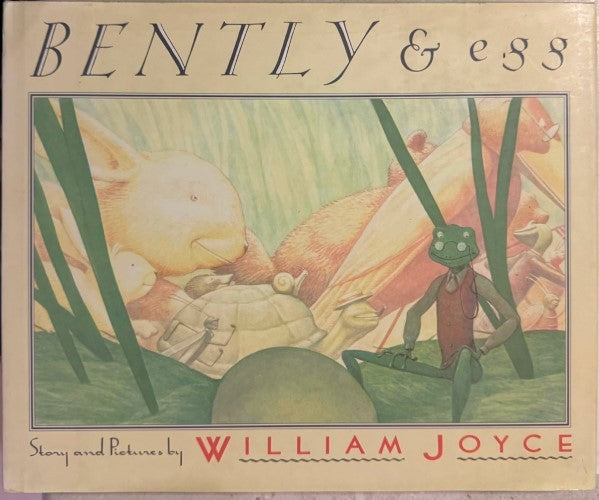William Joyce - Bently & Egg (Hardcover)