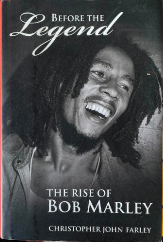 Christopher Farley - Before The Legend - The Rise Of Bob Marley (Hardcover)