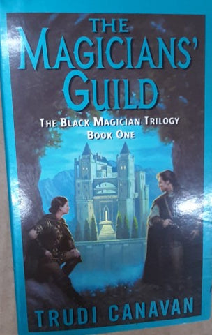 Trudi Canavan - The Magicians' Guild : Black Magician Trilogy Book 1