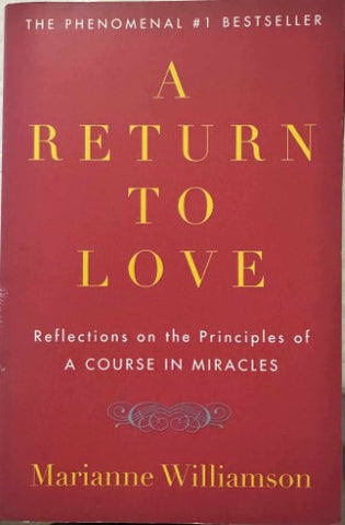 Marianne Williamson - A Return To Love