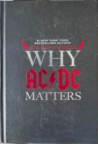 Anthony Bozza - Why AC/DC Matters (Hardcover)