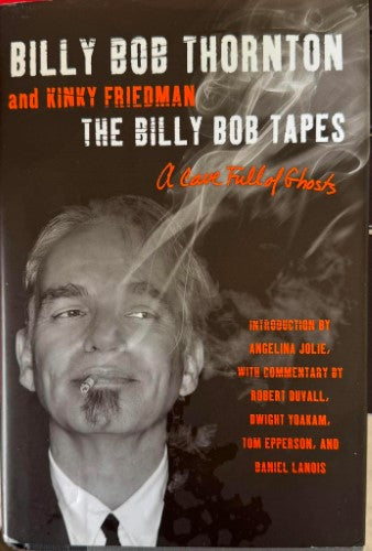 Billy Bob Thornton / Kinky Friedman - The Billy Bob Tapes - A Case Full Of Ghosts (Hardcover)