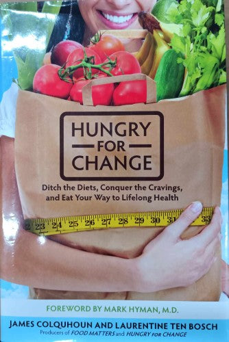 James Colquhoun / Laurentine Bosch - Hungry For Change : Ditch The Diets (Hardcover)