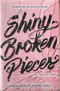 Sona Charaipotra / Dhonielle Clayton - Shiny Broken Pieces