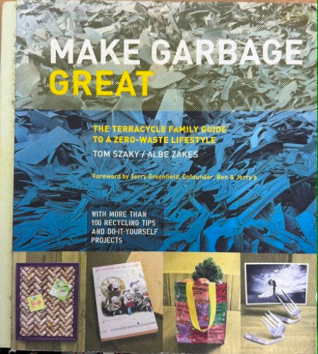 Tom Szaky / Albe Zakes - Make Garbage Great (Hardcover)