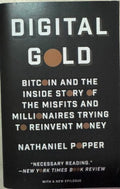 Nathaniel Popper - Digital Gold : Bitcoin and the Inside Story of the Misfits and Millionaires Trying to Reinvent Money