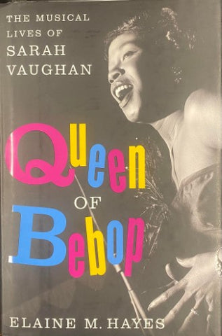 Elaine Hayes - Queen Of Bebop : The Musical Lives Of Sarah Vaughan (Hardcover)