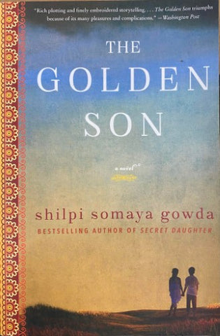 Shilpi Somaya Gowda - The Golden Son