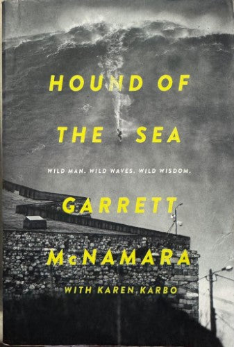 Garrett McNamara - Hound Of The Sea