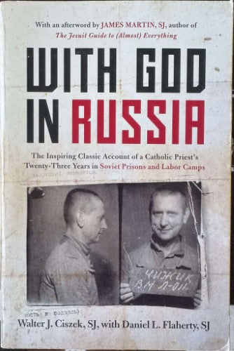 Walter Ciszek / Daniel Flaherty - With God In Russia