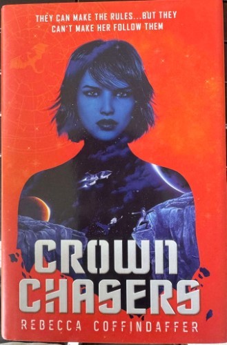 Rebecca Coffindaffer - Crown Chasers (Hardcover)