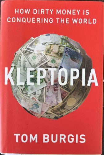 Tom Burgis - Kleptopia (Hardcover)