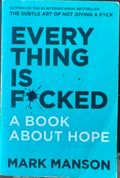 Mark Manson - Everything Is F*cked