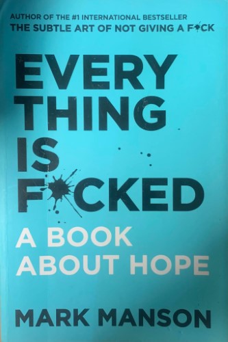 Mark Manson - Everything Is F*cked