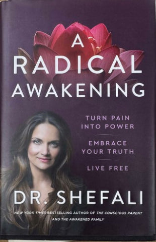 Shefali Tsabary - A Radical Awakening (Hardcover)