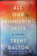 Trent Dalton - All Our Shimmering Skies (Hardcover)