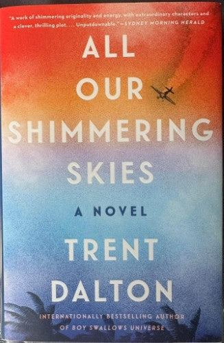 Trent Dalton - All Our Shimmering Skies (Hardcover)