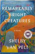 Shelby Van Pelt - Remarkably Bright Creatures (Hardcover)