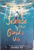 Joanna Ho - The Silence That Binds Us