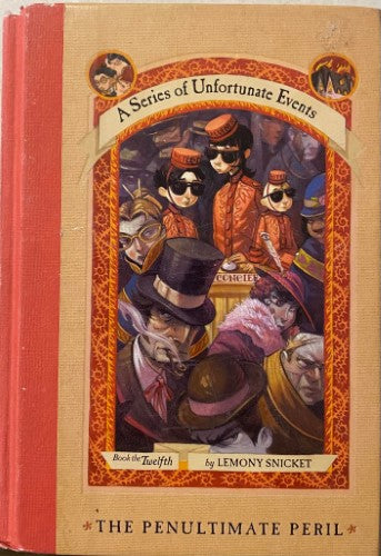 Lemony Snicket - A Series Of Unfortunate Incidents : Book The Twelfth : The Penultimate Peril (Hardcover)