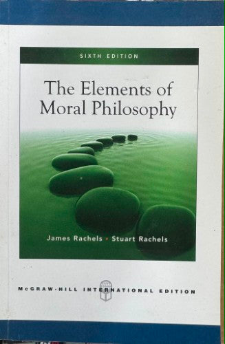 James & Stuart Rachels - The Elements Of Moral Philosophy