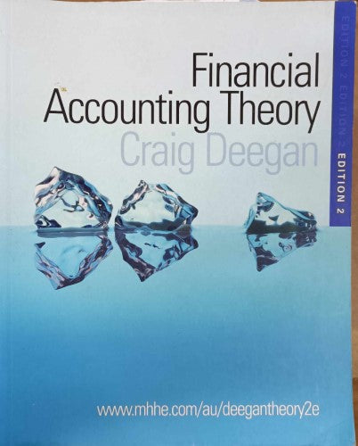 Craig Deegan - Financial Accounting Theory : Edition 2