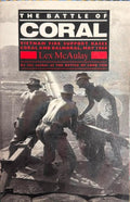 Lex McAulay - The Battle Of Coral : Vietnam Fire Support Bases : Coral & Balmoral May 1968