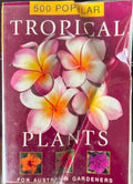 500 Popular Tropical Plants For Australian Gardeners