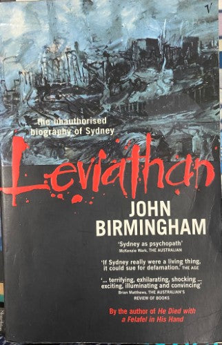 joHN Birmingham - Leviathan : The Unauthorised Biography Of Sydney