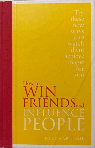 Dale Carnegie - How To Win Friends & Influence People (Hardcover)