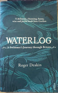 Roger Deakin - Waterlog - A Swimmer's Journey Through Britain
