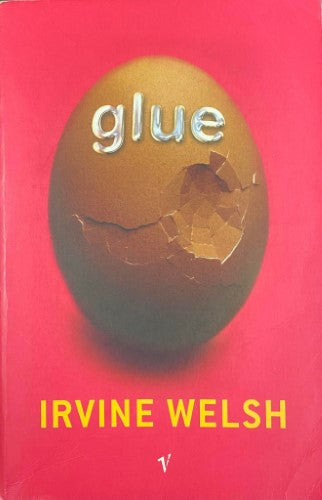 Irvine Welsh - Glue