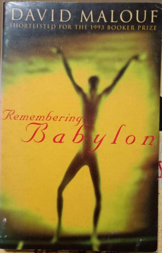 David Malouf - Remembering Babylon