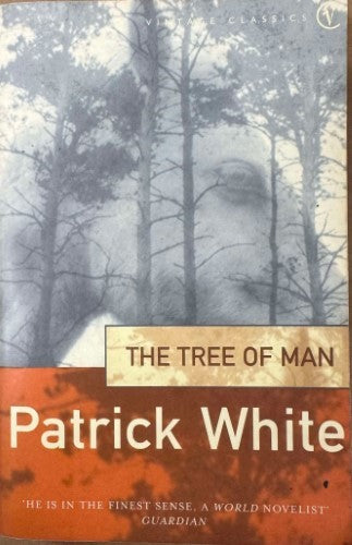 Patrick White - The Tree Of Man