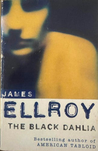 James Ellroy - The Black Dahlia