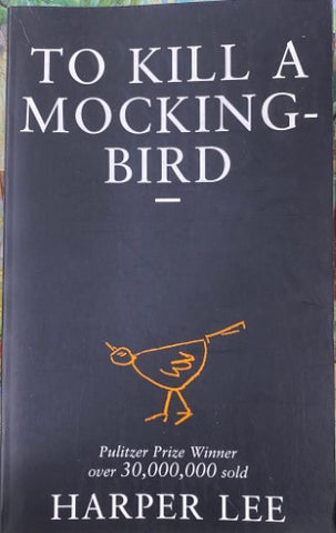 Harper Lee - To Kill A Mockingbird