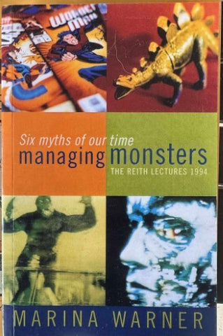 Marina Warner - Managing Monsters : The Reith Lectures 1994