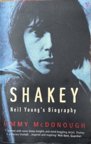 Jimmy McDonough - Shakey : Neil Young's Biography