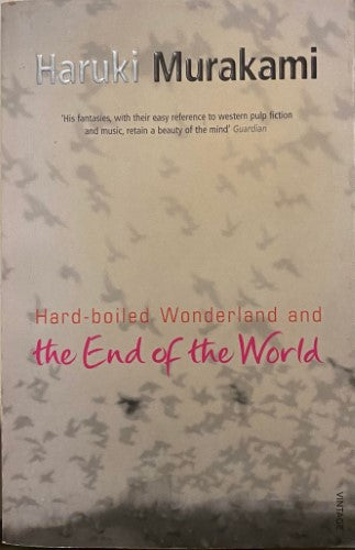 Haruki Murakami - Hard Boiled Wonderland And The End Of The World