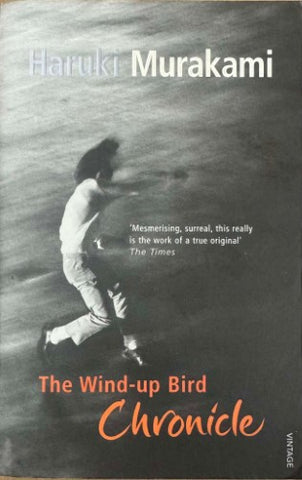 Haruki Murakami - The Wind-Up Bird Chronicle