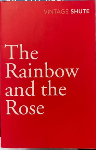 Nevil Shute - The Rainbow & The Rose