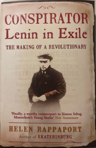 Helen Rappaport - Conspirator : Lenin In Exile (The Making Of A Revolutionary)