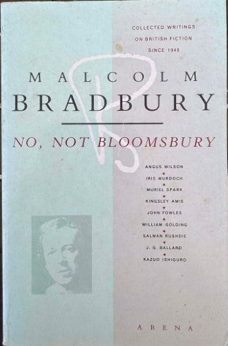 Malcolm Bradbury - No, Not Bloomsbury