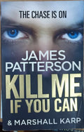 James Patterson / Marshall Karp - Kill Me If You Can