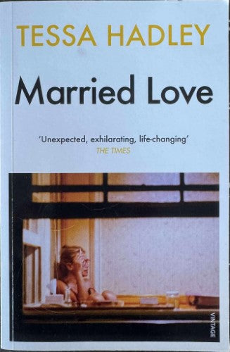 Tessa Hadley - Married Love