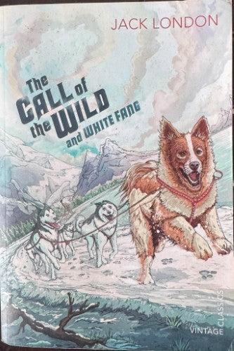 Jack London - The Call Of The Wild / White Fang