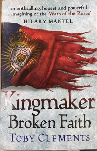 Toby Clements - Kingmaker : Broken Faith
