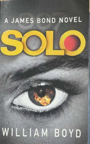 William Boyd - Solo (A James Bond Novel)