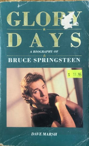 Dave Marsh - Bruce Springsteen : Glory Days