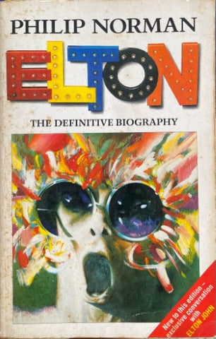 Philip Norman - Elton : The Definitive Biography